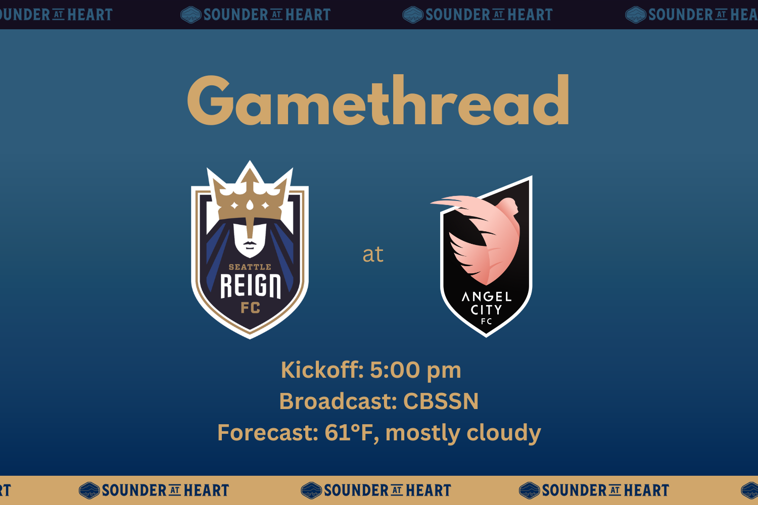Reign at Angel City gamethread graphic with 5 pm kickoff time, CBSSN broadcast info and forecast of 61 degrees and mostly cloudy.